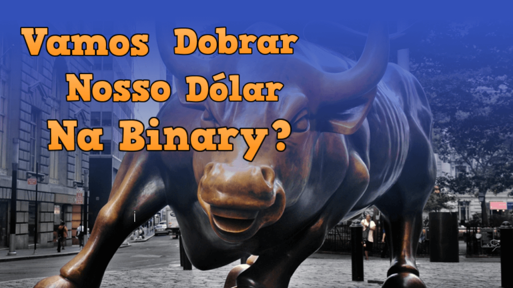 DOBRANDO O MEU INVESTIMENTO NA BINARY SERÁ QUE É POSSÍVEL ? ➡ VEJA NA PRATICA…