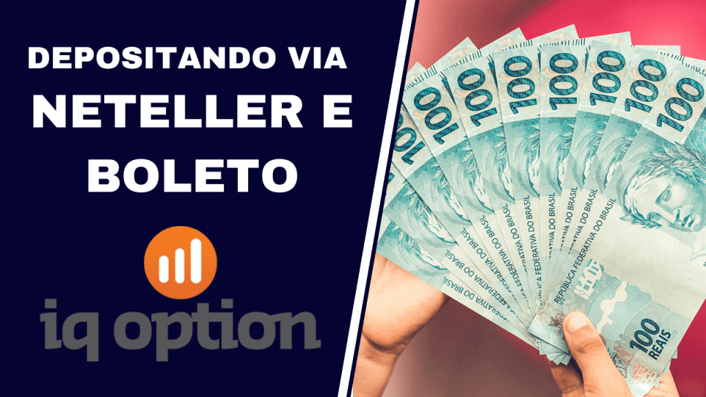 COMO DEPOSITAR NA IQ OPTION VIA BOLETO BANCÁRIO E NETELLER
